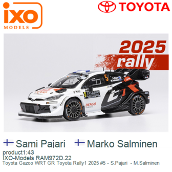 product1:43 | IXO-Models RAM972D.22 | Toyota Gazoo WRT GR Toyota Rally1 2025 #5 - S.Pajari  - M.Salminen