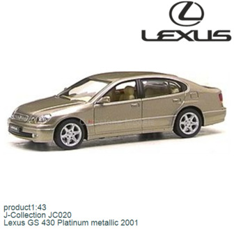 product1:43 | J-Collection JC020 | Lexus GS 430 Platinum metallic 2001