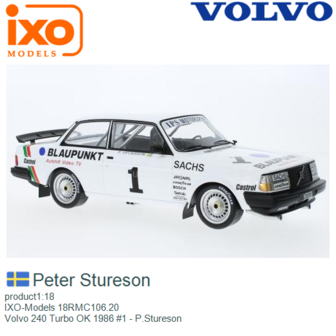 product1:18 | IXO-Models 18RMC106.20 | Volvo 240 Turbo OK 1986 #1 - P.Stureson