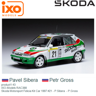 product1:43 | IXO-Models RAC388 | Skoda Motorsport Felicia Kit Car 1997 #21 - P.Sibera  - P.Gross