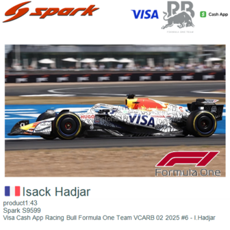product1:43 | Spark S9599 | Visa Cash App Racing Bull Formula One Team VCARB 02 2025 #6 - I.Hadjar