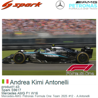 product1:43 | Spark S9617 | Mercedes AMG F1 W16 | Mercedes-AMG Petronas Formula One Team 2025 #12 - A.Antonelli