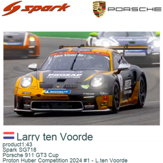 product1:43 | Spark SG718 | Porsche 911 GT3 Cup | Proton Huber Competition 2024 #1 - L.ten Voorde