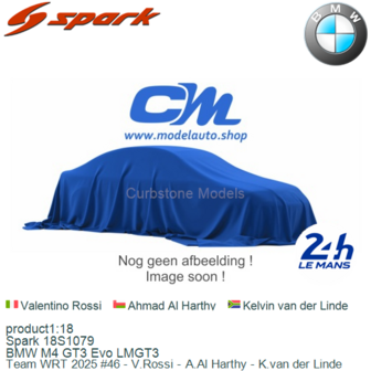 product1:18 | Spark 18S1079 | BMW M4 GT3 Evo LMGT3 | Team WRT 2025 #46 - V.Rossi - A.Al Harthy - K.van der Linde
