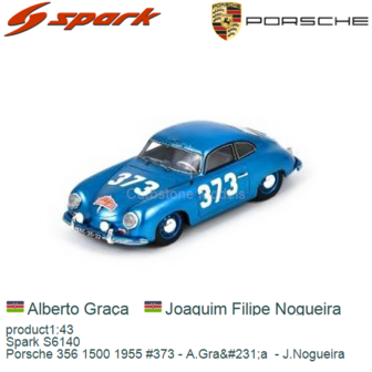 product1:43 | Spark S6140 | Porsche 356 1500 1955 #373 - A.Gra&amp;#231;a  - J.Nogueira