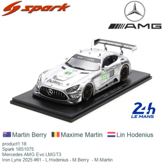 product1:18 | Spark 18S1075 | Mercedes AMG Evo LMGT3 | Iron Lynx 2025 #61 - L.Hodenius - M.Berry  - M.Martin