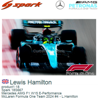 product1:18 | Spark 18S667 | Mercedes AMG F1 W15 E-Performance | McLaren Formula One Team 2024 #4 - L.Hamilton