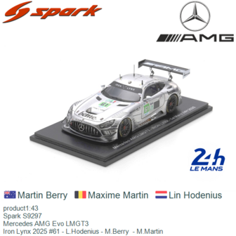 product1:43 | Spark S9297 | Mercedes AMG Evo LMGT3 | Iron Lynx 2025 #61 - L.Hodenius - M.Berry  - M.Martin