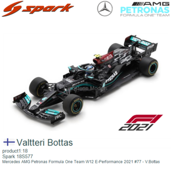 product1:18 | Spark 18S577 | Mercedes AMG Petronas Formula One Team W12 E-Performance 2021 #77 - V.Bottas