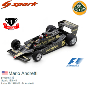 product1:18 | Spark 18S444 | Lotus 79 1978 #5 - M.Andretti