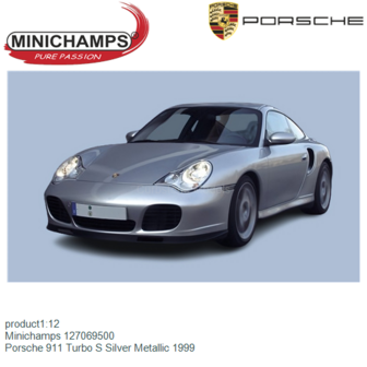 product1:12 | Minichamps 127069500 | Porsche 911 Turbo S Silver Metallic 1999