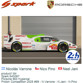 product1:64 | Spark 64S067 | Porsche 963 Hypercar | Proton Competition 2025 #99 - N.Varrone - N.Jani - N.Pino