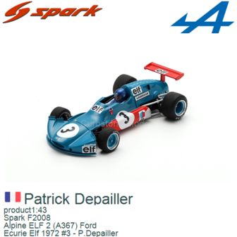 product1:43 | Spark F2008 | Alpine ELF 2 (A367) Ford | Ecurie Elf 1972 #3 - P.Depailler