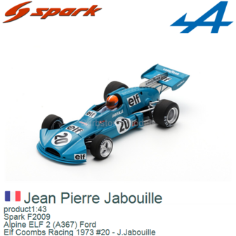 product1:43 | Spark F2009 | Alpine ELF 2 (A367) Ford | Elf Coombs Racing 1973 #20 - J.Jabouille