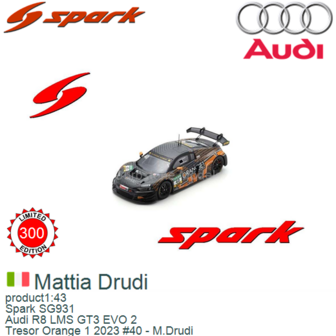 product1:43 | Spark SG931 | Audi R8 LMS GT3 EVO 2 | Tresor Orange 1 2023 #40 - M.Drudi