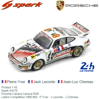Product 1:43 | Spark S4175 | Porsche Carrera Carrera RSR | Larbre Comp&eacute;tition 1990 #50 - P.Yver - J.Leconte - J.Chereau