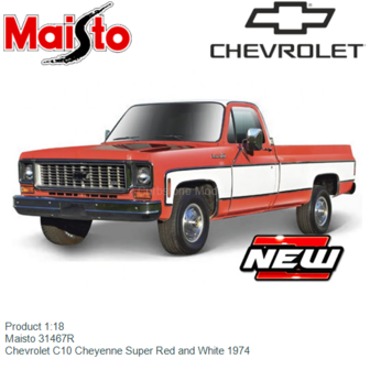 Product 1:18 | Maisto 31467R | Chevrolet C10 Cheyenne Super Red and White 1974