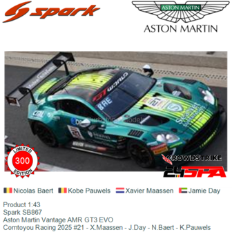 Product 1:43 | Spark SB867 | Aston Martin Vantage AMR GT3 EVO | Comtoyou Racing 2025 #21 - X.Maassen - J.Day - N.Baert - K.Pauw