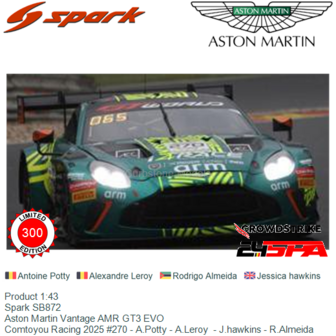 Product 1:43 | Spark SB872 | Aston Martin Vantage AMR GT3 EVO | Comtoyou Racing 2025 #270 - A.Potty - A.Leroy  - J.hawkins - R.