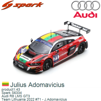 product1:43 | Spark S6334 | Audi R8 LMS GT3 | Team Lithuania 2022 #71 - J.Adomavicius
