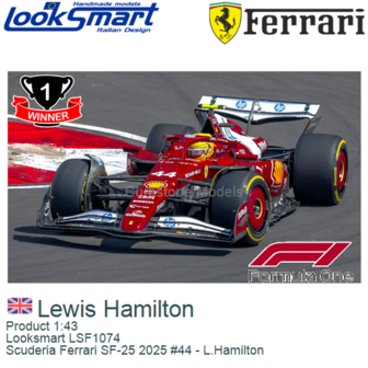 Product 1:43 | Looksmart LSF1074 | Scuderia Ferrari SF-25 2025 #44 - L.Hamilton