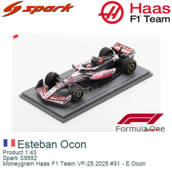Product 1:43 | Spark S9592 | Moneygram Haas F1 Team VF-25 2025 #31 - E.Ocon