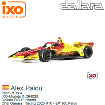 Product 1:64 | IXO-Models IND64029 | Dallara DW12 Honda | Chip Ganassi Racing 2025 #10 - &amp;#193;.Palou