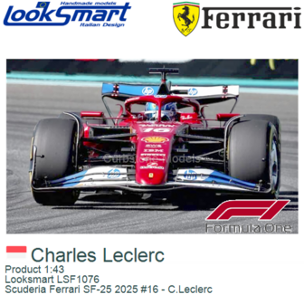 Product 1:43 | Looksmart LSF1076 | Scuderia Ferrari SF-25 2025 #16 - C.Leclerc