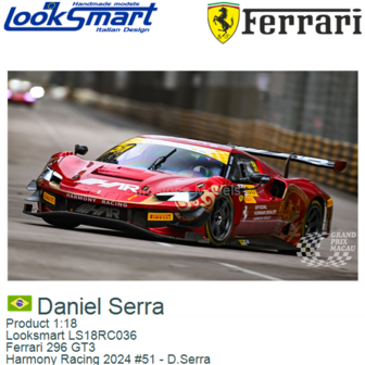 Product 1:18 | Looksmart LS18RC036 | Ferrari 296 GT3 | Harmony Racing 2024 #51 - D.Serra