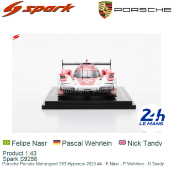Product 1:43 | Spark S9256 | Porsche Penske Motorsport 963 Hypercar 2025 #4 - F.Nasr - P.Wehrlein - N.Tandy