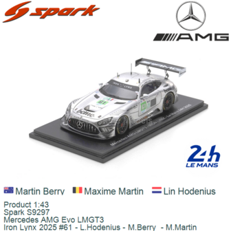 Product 1:43 | Spark S9297 | Mercedes AMG Evo LMGT3 | Iron Lynx 2025 #61 - L.Hodenius - M.Berry  - M.Martin