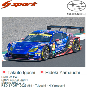 Product 1:43 | Spark 43SGT25061 | Subaru BRZ GT3 | R&amp;D SPORT 2025 #61 - T.Iguchi - H.Yamauchi