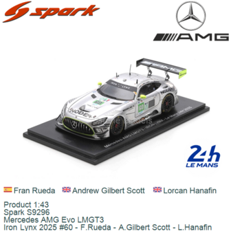 Product 1:43 | Spark S9296 | Mercedes AMG Evo LMGT3 | Iron Lynx 2025 #60 - F.Rueda - A.Gilbert Scott - L.Hanafin