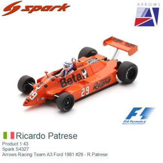 Product 1:43 | Spark S4327 | Arrows Racing Team A3 Ford 1981 #29 - R.Patrese
