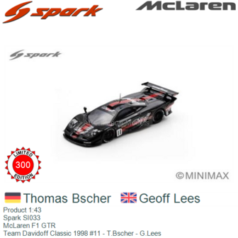 Product 1:43 | Spark SI033 | McLaren F1 GTR | Team Davidoff Classic 1998 #11 - T.Bscher - G.Lees