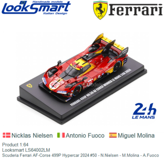 Product 1:64 | Looksmart LS64002LM | Scuderia Ferrari AF-Corse 499P Hypercar 2024 #50 - N.Nielsen - M.Molina - A.Fuoco