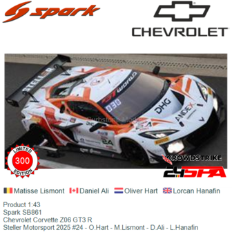 Product 1:43 | Spark SB861 | Chevrolet Corvette Z06 GT3 R | Steller Motorsport 2025 #24 - O.Hart - M.Lismont - D.Ali - L.Hanafi