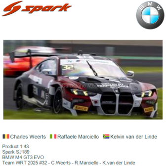 Product 1:43 | Spark SJ189 | BMW M4 GT3 EVO | Team WRT 2025 #32 - C.Weerts - R.Marciello - K.van der Linde