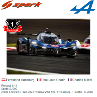 Product 1:43 | Spark SJ200 | Alpine Endurance Team A424 Hypercar 2025 #35 - F.Habsburg - P.Chatin - C.Milesi