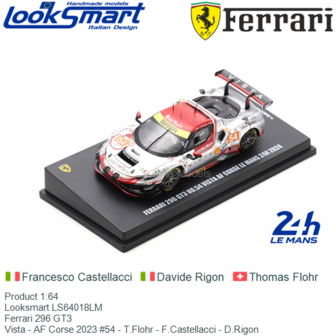 Product 1:64 | Looksmart LS64018LM | Ferrari 296 GT3 | Vista - AF Corse 2023 #54 - T.Flohr - F.Castellacci - D.Rigon