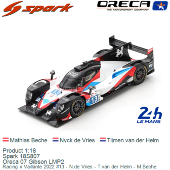 Product 1:18 | Spark 18S807 | Oreca 07 Gibson LMP2 | Racing x Vaillante 2022 #13 - N.de Vries - T.van der Helm - M.Beche