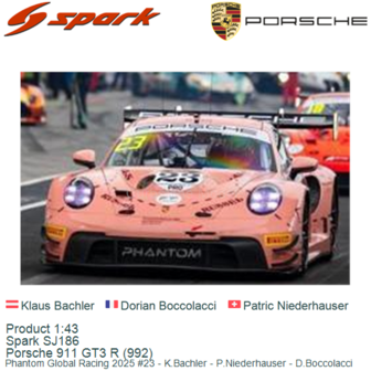 Product 1:43 | Spark SJ186 | Porsche 911 GT3 R (992) | Phantom Global Racing 2025 #23 - K.Bachler - P.Niederhauser - D.Boccolac