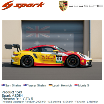 Product 1:43 | Spark AS084 | Porsche 911 GT3 R | The Bend Motorsport Park EMA 2025 #91 - M.Schuring  - S.Shahin - Y.Shahin - L.