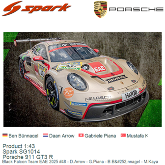 Product 1:43 | Spark SG1014 | Porsche 911 GT3 R | Black Falcon Team EAE 2025 #48 - D.Arrow - G.Piana - B.B&amp;#252;nnagel - M.