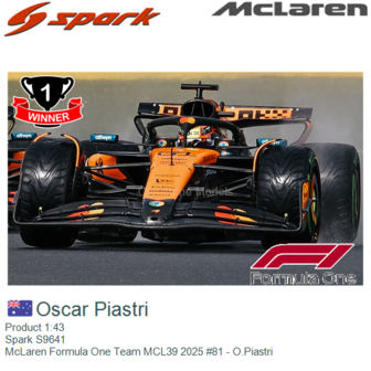 Product 1:43 | Spark S9641 | McLaren Formula One Team MCL39 2025 #81 - O.Piastri