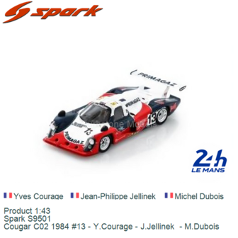 Product 1:43 | Spark S9501 | Cougar C02 1984 #13 - Y.Courage - J.Jellinek  - M.Dubois