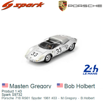 Product 1:43 | Spark S9732 | Porsche 718 RS61 Spyder 1961 #33 - M.Gregory - B.Holbert