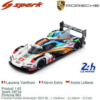 Product 1:43 | Spark S8724 | Porsche 963 | Porsche-Penske Motorsport 2023 #6 - L.Vanthoor - A.Lotterer - K.Estre