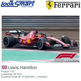 Product 1:43 | Looksmart LSF1073 | Scuderia Ferrari SF-23 2025 #44 - L.Hamilton