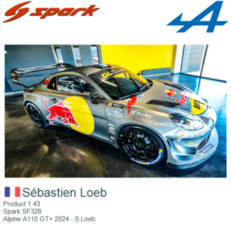 Product 1:43 | Spark SF328 | Alpine A110 GT+ 2024 - S.Loeb